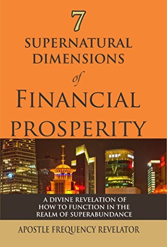 7 Supernatural Dimensions of the Financial Prosperity